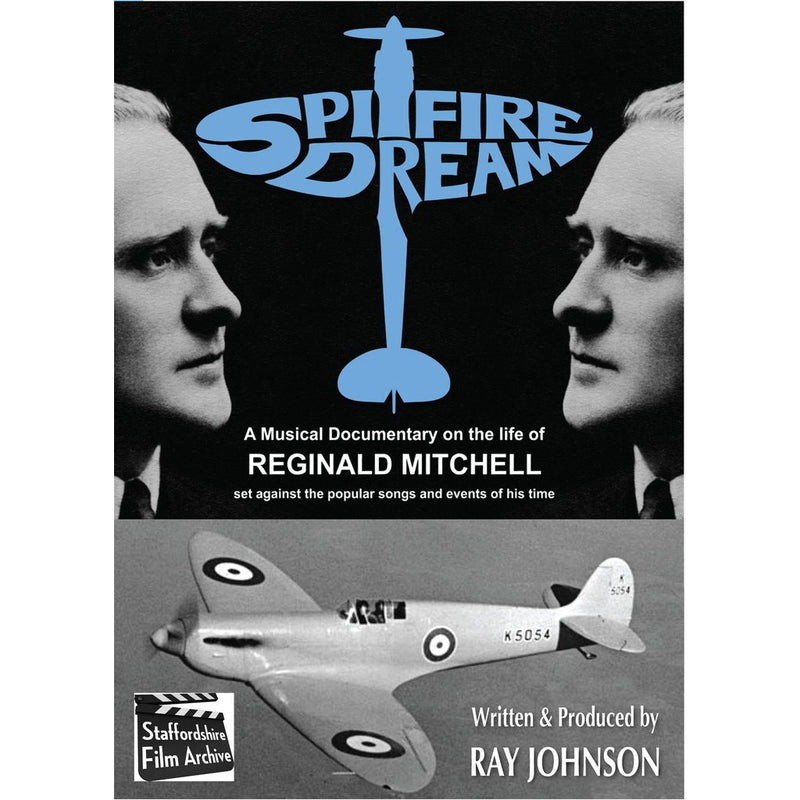 Spitfire Dream The Story of Reginald Mitchell en dokumentär med låtar och händelser från hans tid av Ray Johnson Film DVD