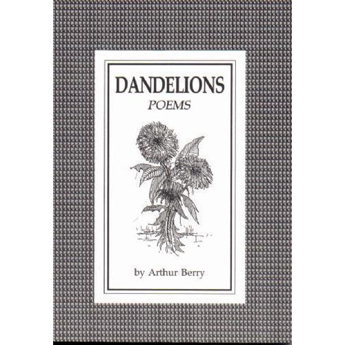 Dandelions Poems by Arthur Berry | Book by Barewall Books | Barewall Art Gallery