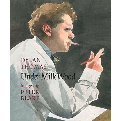 Dylan Thomas Under Milk Wood illustrerad av Peter Blake Book